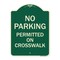 Signmission No Parking Permitted on Crosswalk Heavy-Gauge Aluminum Architectural Sign, 24" x 18", G-1824-23678 A-DES-G-1824-23678 - alternate 1